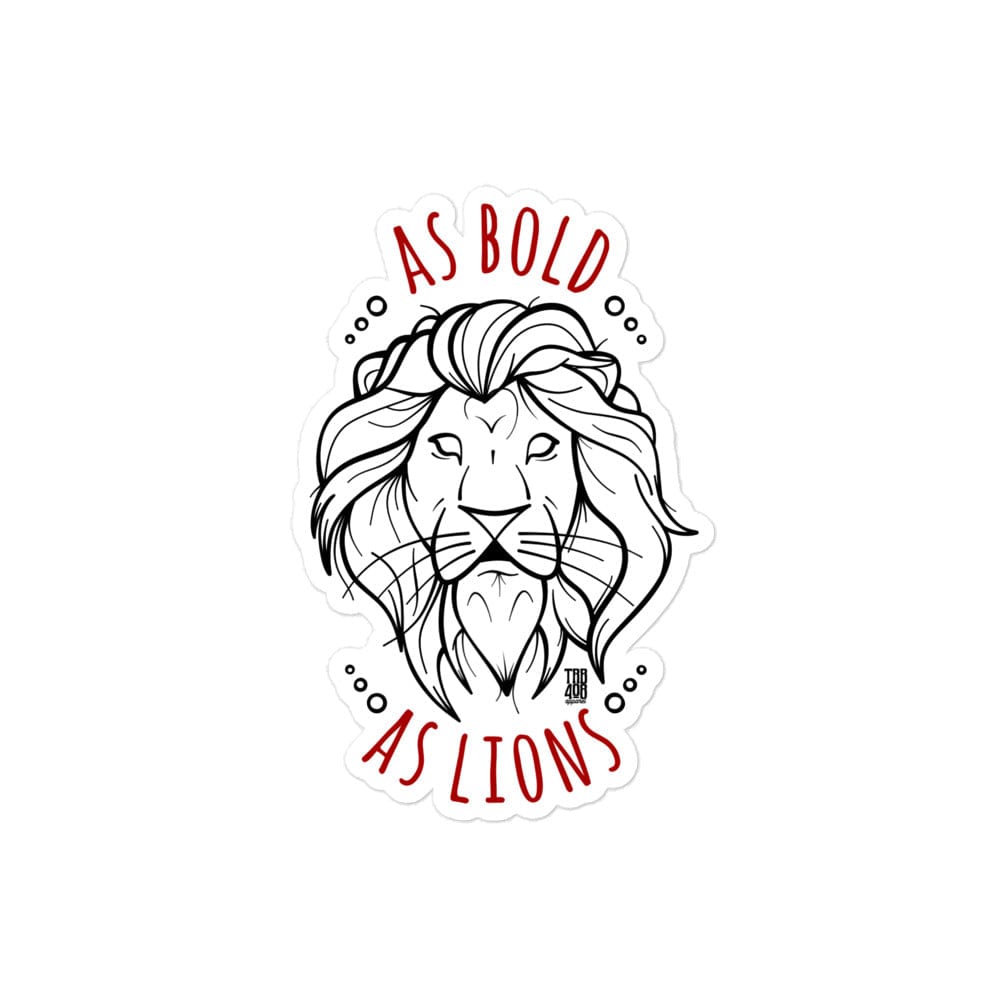 The BOLD AS LIONS Sticker