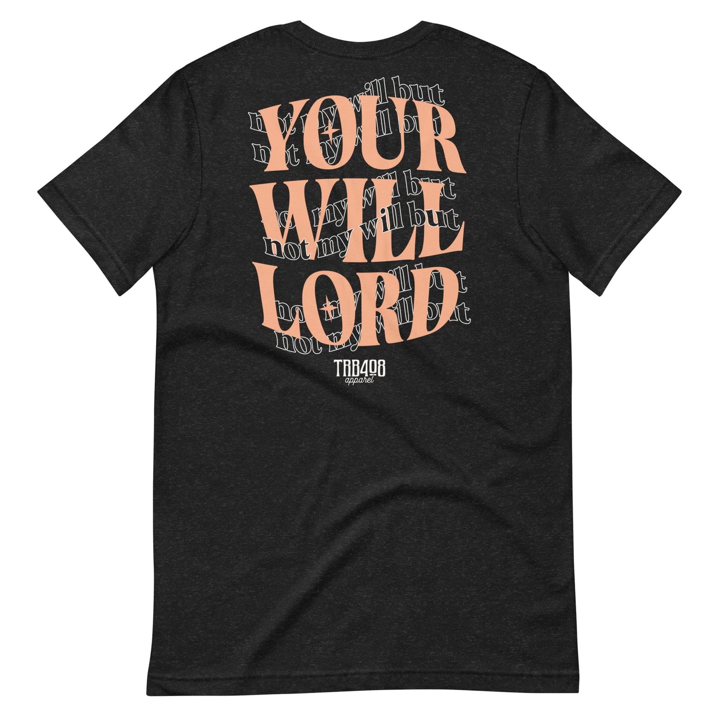 The HIS WILL Tee